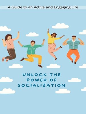 cover image of Unlock the Power of Socialization
